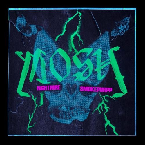 MOSH - Nghtmre feat. Smokepurpp