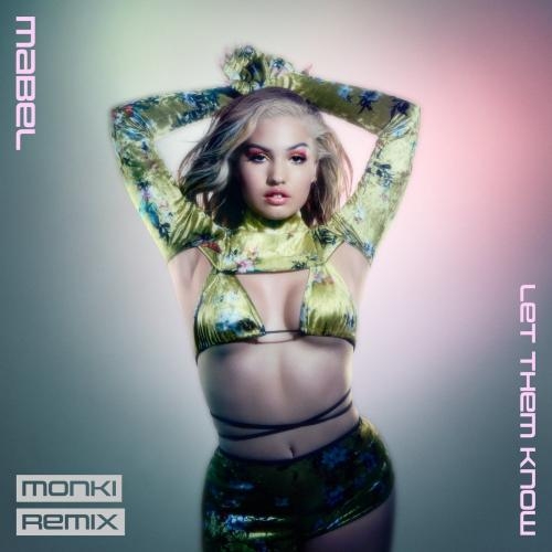 Let Them Know (Monki Remix) - Mabel & Monki