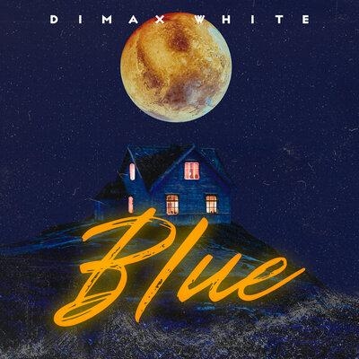 Blue (Radio Version) - Dimax White