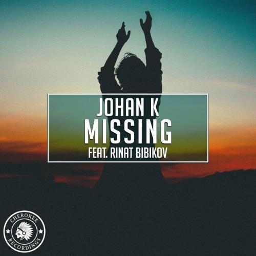 Missing - Johan K feat. Rinat Bibikov