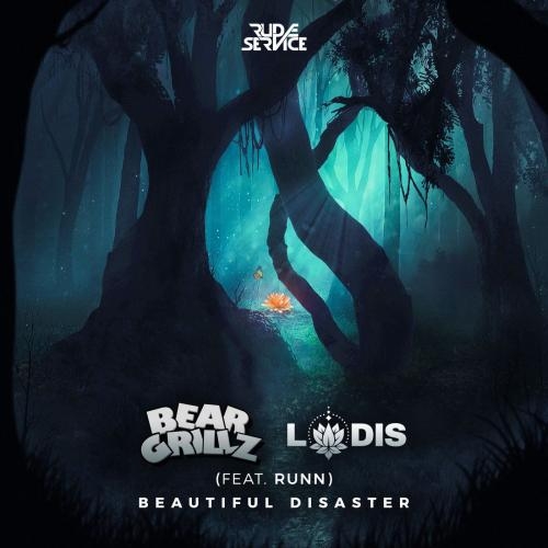 Beautiful Disaster - Bear Grillz & Lodis feat. Runn