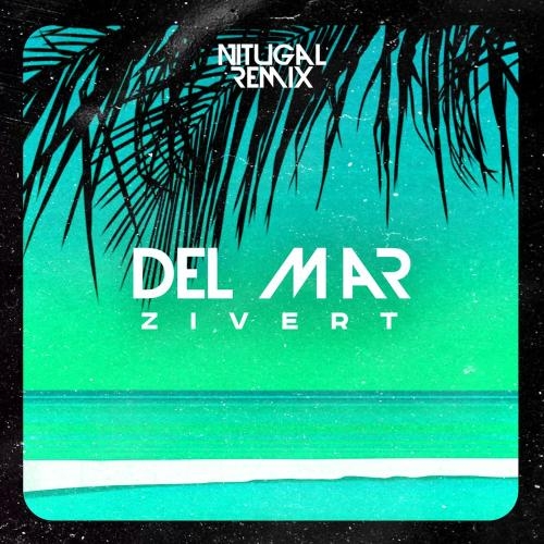 DEL MAR (NitugaL Radio Edit) - Zivert