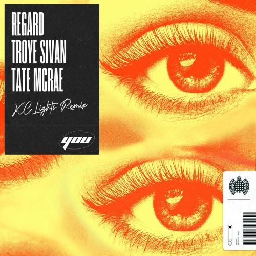 You (KC Lights Remix) - Regard feat. Troye Sivan  &  Tate McRae