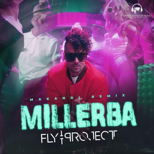 Millerba (Makandi Remix) - Fly Project