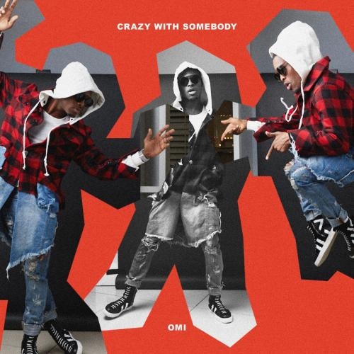Crazy With Somebody - Omi