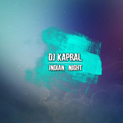 Indian Night - Dj Kapral