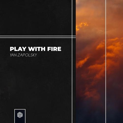 Play With Fire - Yan Zapolsky