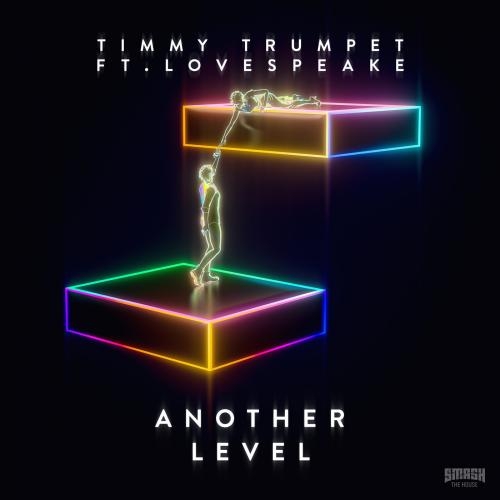 Another Level - Timmy Trumpet feat. Lovespeake