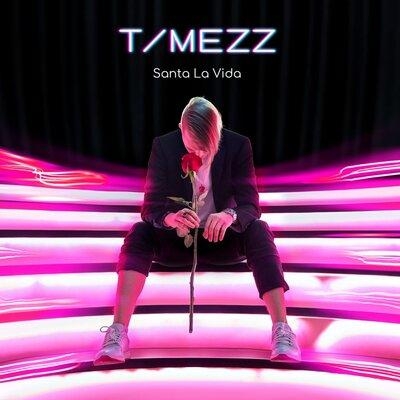 Santa La Vida - TIMEZZ