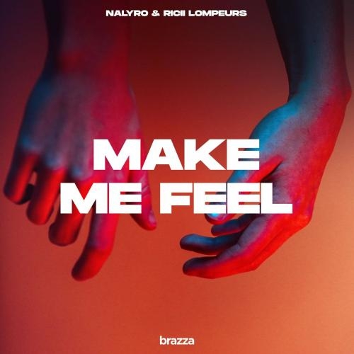 Make Me Feel - NALYRO & Ricii Lompeurs