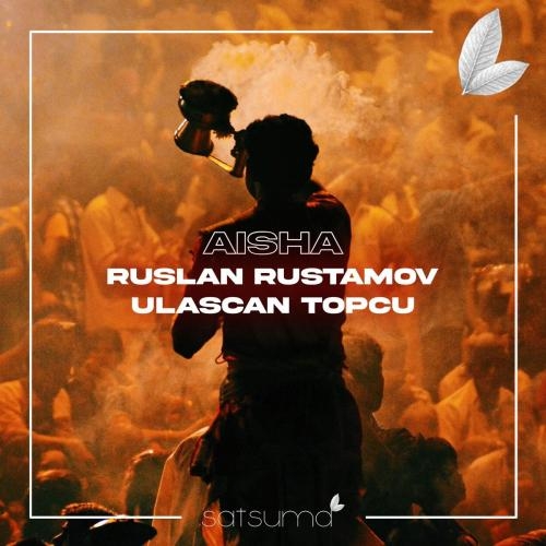 Aisha - Ruslan Rustamov & Ulaşcan Topçu