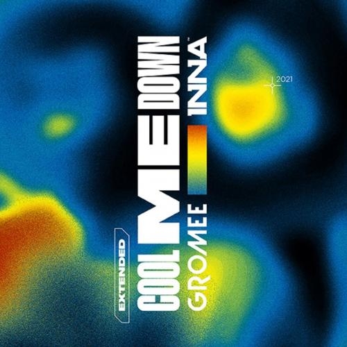 Cool Me Down (Extended Version) - Gromee feat. INNA