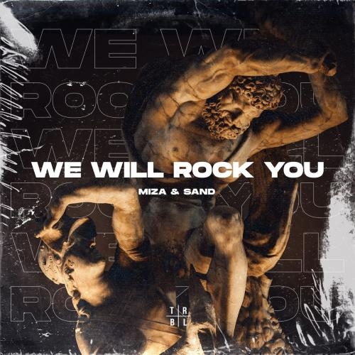 We Will Rock You - Miza & Sand