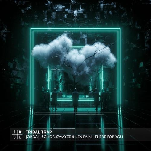 There for You - Jordan Schor & Swayze & Lex Pain