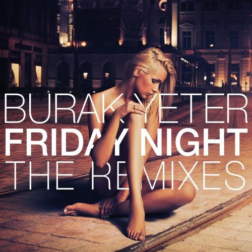 Friday Night (Macrosxs Remix) - Burak Yeter