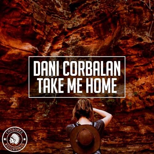 Take Me Home - Dani Corbalan
