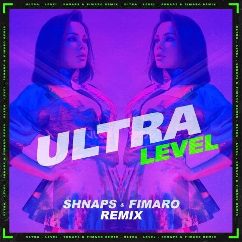 Level (Shnaps x Fimaro Remix) - Ultra
