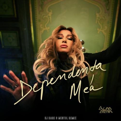 Dependenta Mea (DJ Dark x Mentol Remix) - Alina Eremia