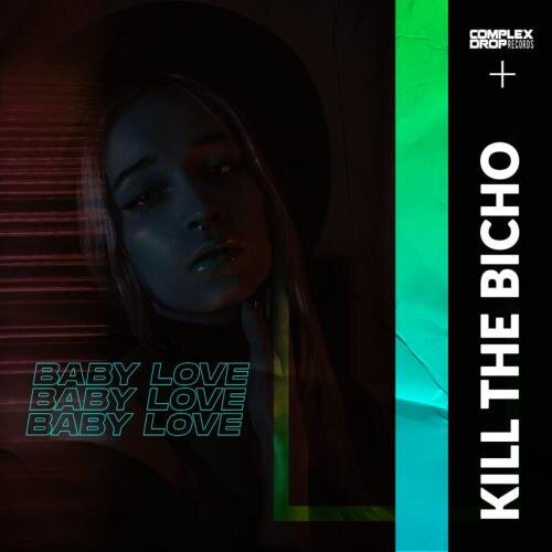 Baby Love - Kill The Bicho