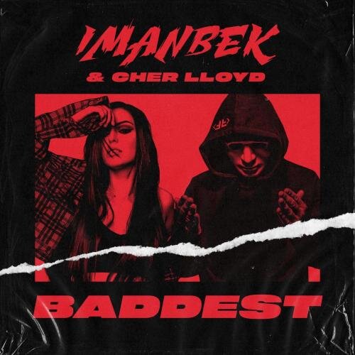 Baddest - Imanbek & Cher Lloyd