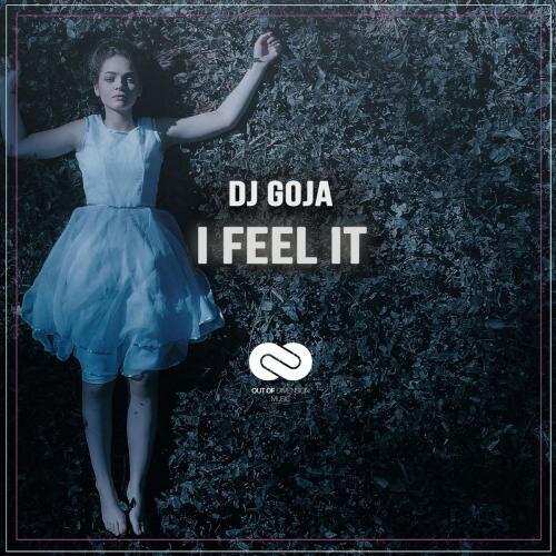 I Feel It - DJ Goja