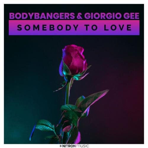 Somebody To Love - Bodybangers & Giorgio Gee
