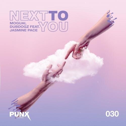 Next to You - Moguai & Dubdogz feat. Jasmine Pace