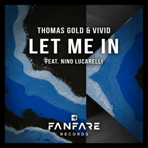 Let Me In - Thomas Gold & Vivid feat. Nino Lucarelli