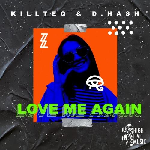 Love Me Again (Radio Mix) - KiLLTEQ & D.HASH