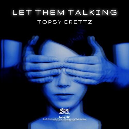 Let Them Talking - Topsy Crettz