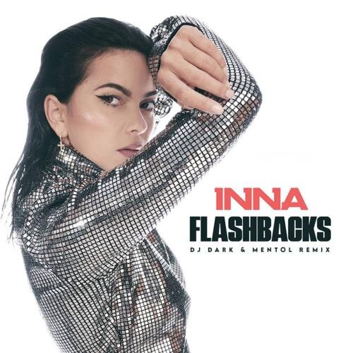 Flashbacks (DJ Dark & Mentol Remix) - INNA