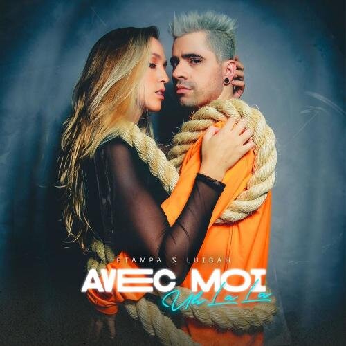 Avec Moi (Uh La La) - FTampa & Luisah