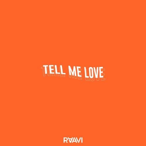 Tell Me Love - RAAVI