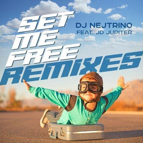 Set Me Free (DJ Pitchugin Remix) - Dj Nejtrino feat. JD Jupiter