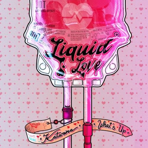 Liquid Love - Katarina feat. Whats Up