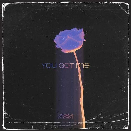 You Got Me - RAAVI