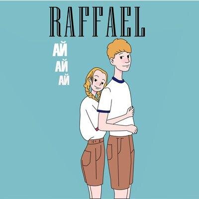 Ай ай ай - Raffael