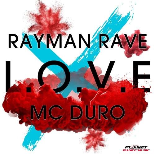 L.O.V.E - Rayman Rave feat. MC Duro