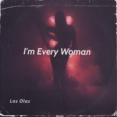 Im Every Woman - Las Olas