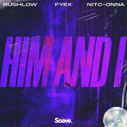 Him & I - Rushlow & Fyex & Nito-Onna