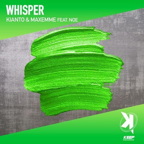 Whisper - Kianto & Maxemme feat. Noe