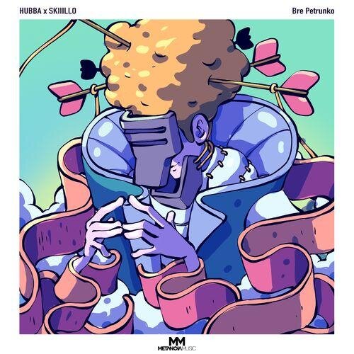 Bre Petrunko - Hubba & SKIIILLO