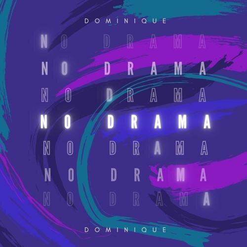 No Drama - Dominique