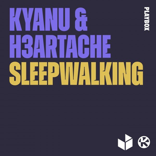 Sleepwalking - KYANU & H3ARTACHE