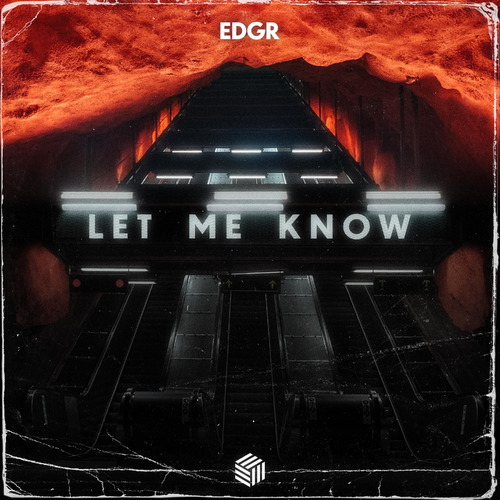 Let Me Know - Edgr