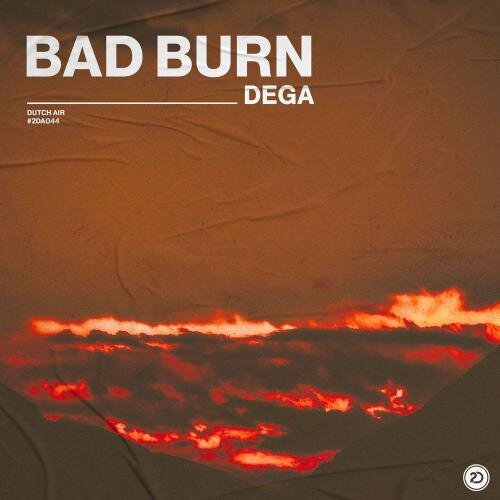 Bad Burn - Dega