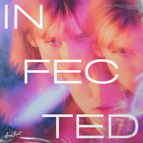 Infected - Blinded Hearts & Lucifer & Séb Mont