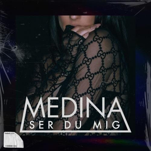 Ser Du Mig - Medina