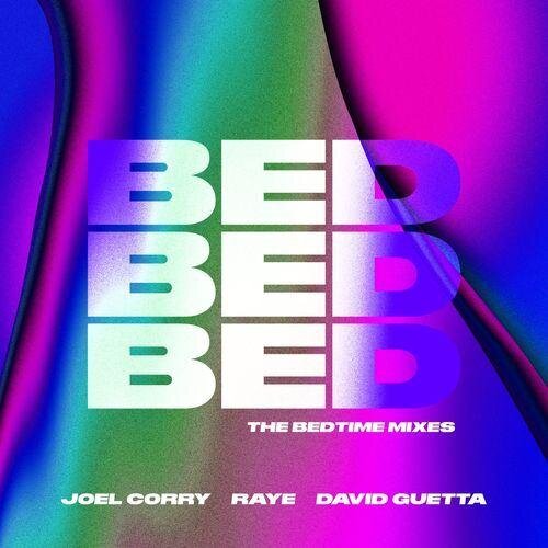 BED (Chilled) - Joel Corry & David Guetta feat. Raye
