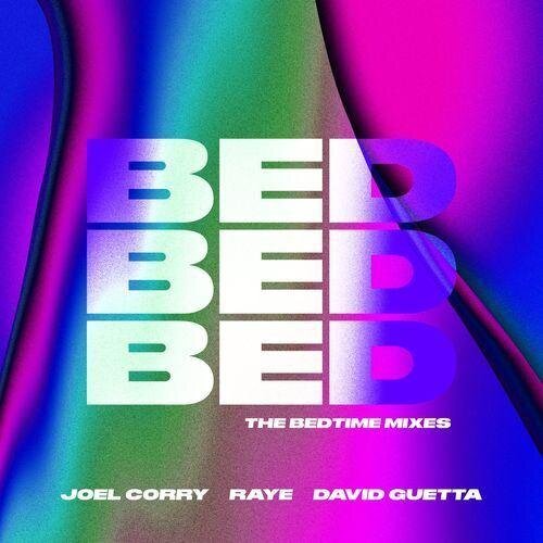 BED (Acoustic) - Joel Corry & David Guetta feat. Raye